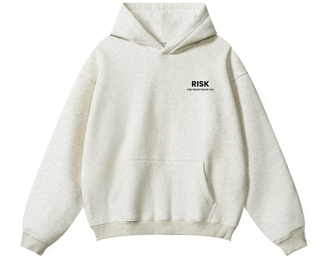 RISK for the better of you (hoodie)oat ash